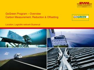 GoGreen Program – Overview Carbon Measurement, Reduction &amp; Offsetting