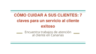 Encuentra trabajos de atención al cliente en Canarias