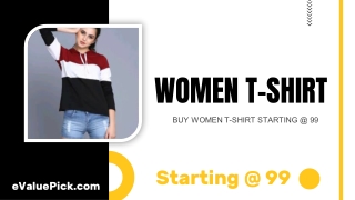 BUY WOMEN T-SHIRT STARTING @ 99 - eValuePick