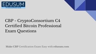 CBP - CryptoConsortium C4 Certified Bitcoin Professional Exam Questions