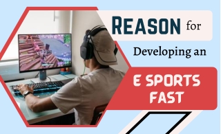 Reason for Developing an Esports Fast