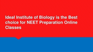 Ideal Institute of Biology is the Best choice for NEET Preparation Online Classes