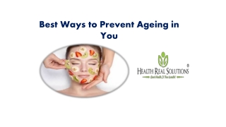 Best Ways to Prevent Ageing in You