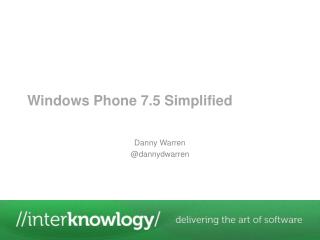 Windows Phone 7.5 Simplified