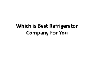 Which is best refrigerator company for you