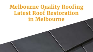 Melbourne Quality Roofing Latest Roof Restoration in Melbourne