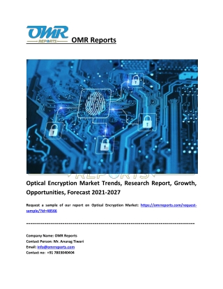 Optical Encryption Market: Analysis Report, Share, Trends and Overview 2021-2027