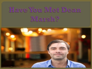 Have You Met Dean Marsh?