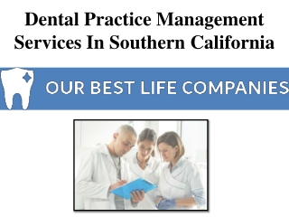 Dental Practice Management Services In Southern California