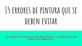 Los Mejores Pintores de Interiores y Exteriores de casas en Canarias.