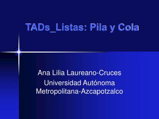 TADs_Listas: Pila y Cola