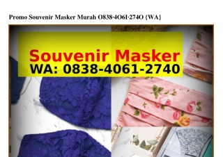 Promo Souvenir Masker Murah O8З8•ㄐO6l•ᒿ7ㄐO(whatsApp)