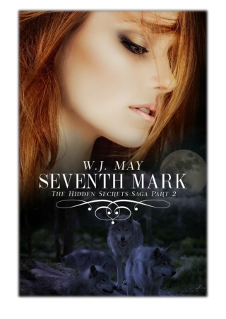 [PDF] Free Download Seventh Mark - Part 2 By W.J. May