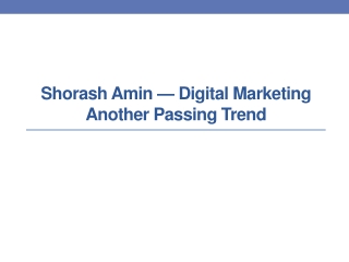 Shorash Amin — Digital Marketing Another Passing Trend