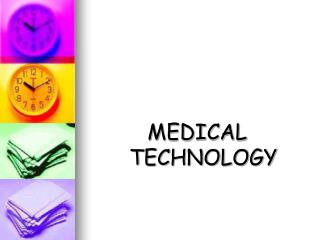 MEDICAL TECHNOLOGY