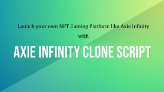 Axie Infinity Clone - To Build your own NFT Gaming Platform like Axie Infinity