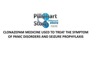 Clonazepam Medicine Used To Treat The Symptom Of Panic Disorders And Seizure Prophylaxis