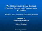 World Regions in Global Context: Peoples, Places, and Environments, 4th Edition Marston Knox Liverm