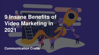 9 Insane Benefits of Video Marketing in 2021 _ Communication Crafts