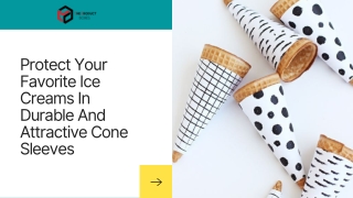 Innovative custom cone sleeves | Custom Packaging