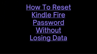 Best Method To Reset Kindle Password