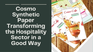 Cosmo Synthetic Paper Transforming the Hospitality Sector in a Good Way