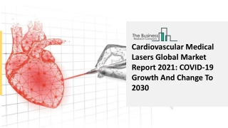 2021 Cardiovascular Medical Lasers Market Growth Analysis, Size, Share, Trends