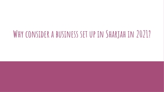 Why consider a business set up in Sharjah in 2021?