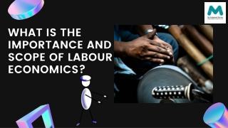 What Is The Importance And Scope Of Labour Economics