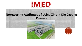 Noteworthy Attributes of Using Zinc in Die Casting Process