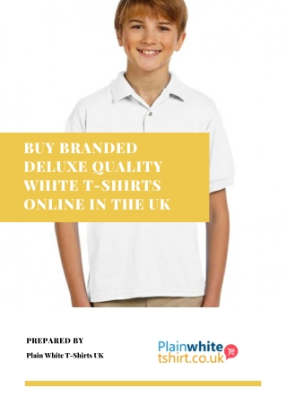 Buy Branded Deluxe Weight White T-Shirts Online in the UK