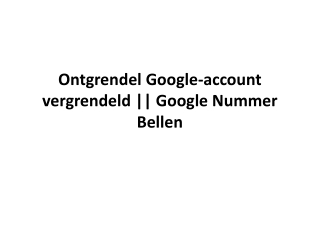 Ontgrendel Google-account vergrendeld || Google Nummer Bellen