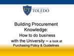 Building Procurement Knowledge: How to do business with the University a look at Purchasing Policy Guidelines