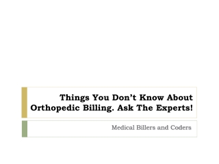 Things You Don’t Know About Orthopedic Billing