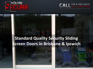 Standard Quality Security Sliding Screen Doors in Brisbane & Ipswich