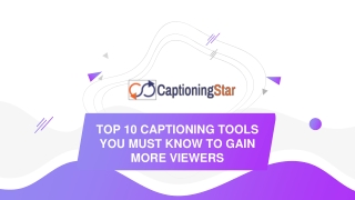 TOP 10 CAPTIONING TOOLS YOU MUST KNOW TO GAIN MORE VIEWERS