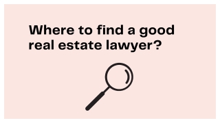 Where to find a good real estate lawyer