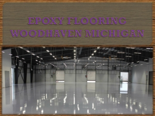 EPOXY FLOORING WOODHAVEN MICHIGAN