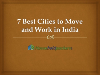 7 Best Cities to Move and Work in India