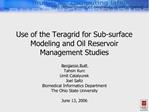 Use of the Teragrid for Sub-surface Modeling and Oil Reservoir Management Studies