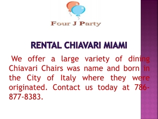 Rental Chiavari Miami