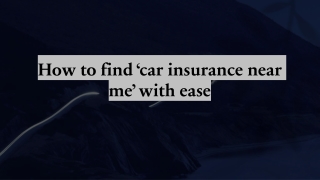 How to find ‘car insurance near me’ with ease