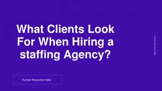What Clients Look For When Hiring a Staffing Agency PPT