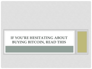 If you’re hesitating about buying Bitcoin, read this