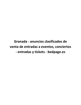 Granada - anuncios clasificados de venta de entradas a eventos, conciertos - entradas y tickets - bedpage.es