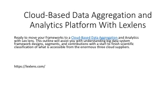 Cloud-Based Data Aggregation and Analytics Platform With Lexlens