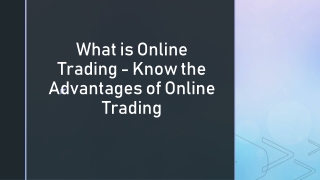 What is Online Trading - Know the Advantages