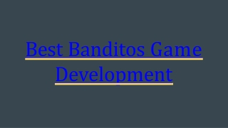 Best Banditos Game Development-DOD IT SOLUTIONS