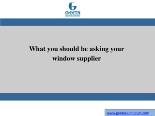 What you should be asking your window supplier