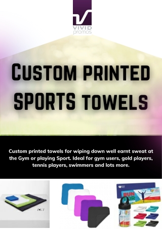 Collection Of Custom Printed Towels | View This PDF File | Vivid Promotions